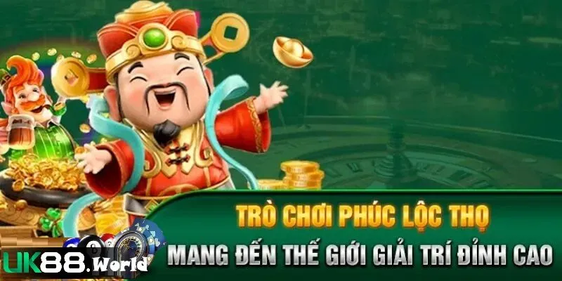 tong quan ve no hu phuc loc tho uk88 Tổng quan về nổ hũ phúc lộc thọ uk88